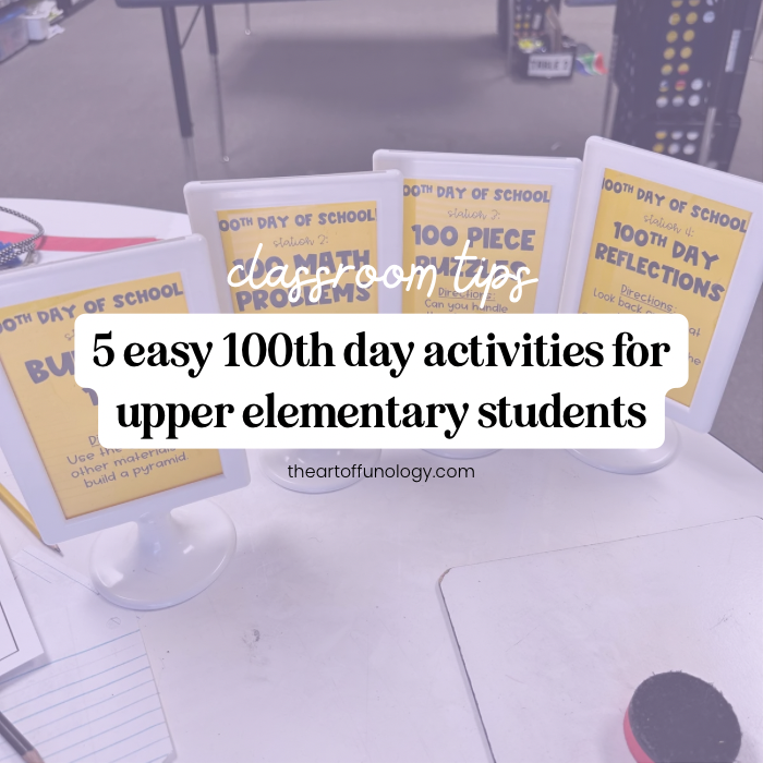 5 Easy 100th Day Activities for Upper Elementary